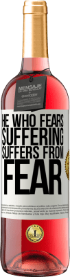 29,95 € Free Shipping | Rosé Wine ROSÉ Edition He who fears suffering, suffers from fear White Label. Customizable label Young wine Harvest 2023 Tempranillo