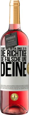 29,95 € Kostenloser Versand | Roséwein ROSÉ Ausgabe Es gibt drei Arten, Dinge zu tun: die Richtige, die Falsche und Deine Weißes Etikett. Anpassbares Etikett Junger Wein Ernte 2024 Tempranillo