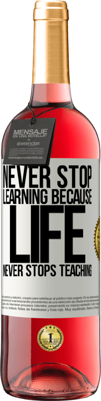29,95 € Free Shipping | Rosé Wine ROSÉ Edition Never stop learning because life never stops teaching White Label. Customizable label Young wine Harvest 2023 Tempranillo