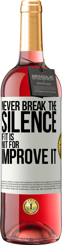 29,95 € Free Shipping | Rosé Wine ROSÉ Edition Never break the silence if it is not for improve it White Label. Customizable label Young wine Harvest 2024 Tempranillo