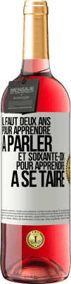 29,95 € Envoi gratuit | Vin rosé Édition ROSÉ Il faut deux ans pour apprendre à parler et soixante-dix pour apprendre à se taire Étiquette Blanche. Étiquette personnalisable Vin jeune Récolte 2024 Tempranillo