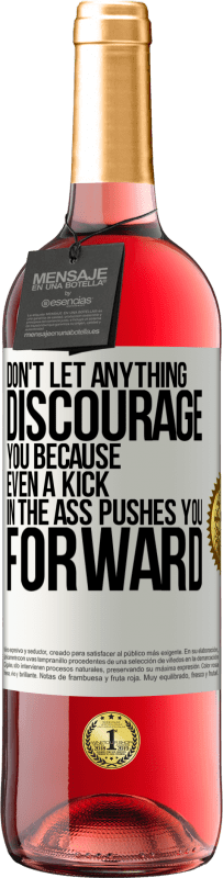 29,95 € 免费送货 | 桃红葡萄酒 ROSÉ版 不要让任何事情灰心，因为即使踢屁股也能使你前进 白标. 可自定义的标签 青年酒 收成 2025 Tempranillo