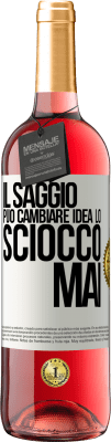 29,95 € Spedizione Gratuita | Vino rosato Edizione ROSÉ Il saggio può cambiare idea. Lo sciocco, mai Etichetta Bianca. Etichetta personalizzabile Vino giovane Raccogliere 2023 Tempranillo