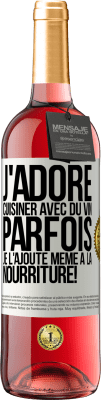 29,95 € Envoi gratuit | Vin rosé Édition ROSÉ J'adore cuisiner avec du vin. Parfois je l'ajoute même à la nourriture! Étiquette Blanche. Étiquette personnalisable Vin jeune Récolte 2023 Tempranillo