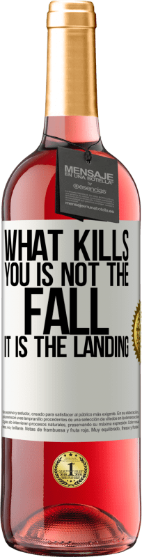 29,95 € Free Shipping | Rosé Wine ROSÉ Edition What kills you is not the fall, it is the landing White Label. Customizable label Young wine Harvest 2025 Tempranillo