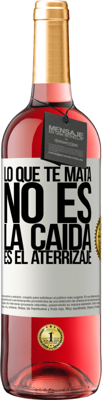 29,95 € Envío gratis | Vino Rosado Edición ROSÉ Lo que te mata no es la caída, es el aterrizaje Etiqueta Blanca. Etiqueta personalizable Vino joven Cosecha 2024 Tempranillo