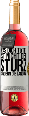 29,95 € Kostenloser Versand | Roséwein ROSÉ Ausgabe Was dich tötet, ist nicht der Sturz, sondern die Landung Weißes Etikett. Anpassbares Etikett Junger Wein Ernte 2024 Tempranillo