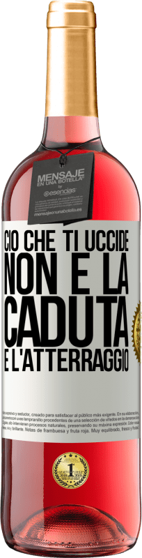 29,95 € Spedizione Gratuita | Vino rosato Edizione ROSÉ Ciò che ti uccide non è la caduta, è l'atterraggio Etichetta Bianca. Etichetta personalizzabile Vino giovane Raccogliere 2024 Tempranillo