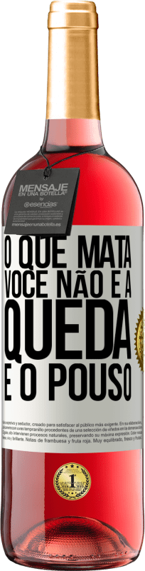 29,95 € Envio grátis | Vinho rosé Edição ROSÉ O que mata você não é a queda, é o pouso Etiqueta Branca. Etiqueta personalizável Vinho jovem Colheita 2024 Tempranillo