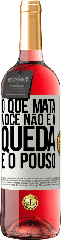 29,95 € Envio grátis | Vinho rosé Edição ROSÉ O que mata você não é a queda, é o pouso Etiqueta Branca. Etiqueta personalizável Vinho jovem Colheita 2025 Tempranillo