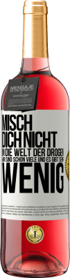 29,95 € Kostenloser Versand | Roséwein ROSÉ Ausgabe Misch dich nicht in die Welt der Drogen. Wir sind schon viele und es gibt sehr wenig Weißes Etikett. Anpassbares Etikett Junger Wein Ernte 2024 Tempranillo