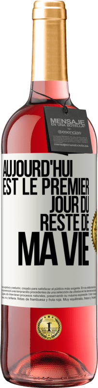 29,95 € Envoi gratuit | Vin rosé Édition ROSÉ Aujourd'hui est le premier jour du reste de ma vie Étiquette Blanche. Étiquette personnalisable Vin jeune Récolte 2024 Tempranillo