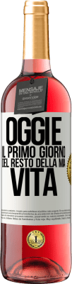 29,95 € Spedizione Gratuita | Vino rosato Edizione ROSÉ Oggi è il primo giorno del resto della mia vita Etichetta Bianca. Etichetta personalizzabile Vino giovane Raccogliere 2023 Tempranillo