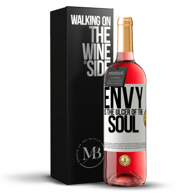 «Envy is the ulcer of the soul» ROSÉ Edition