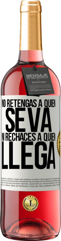 29,95 € Envío gratis | Vino Rosado Edición ROSÉ No retengas a quien se va, ni rechaces a quien llega Etiqueta Blanca. Etiqueta personalizable Vino joven Cosecha 2024 Tempranillo