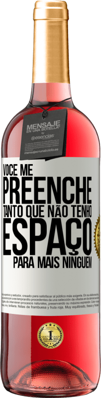 29,95 € Envio grátis | Vinho rosé Edição ROSÉ Você me preenche tanto que não tenho espaço para mais ninguém Etiqueta Branca. Etiqueta personalizável Vinho jovem Colheita 2024 Tempranillo