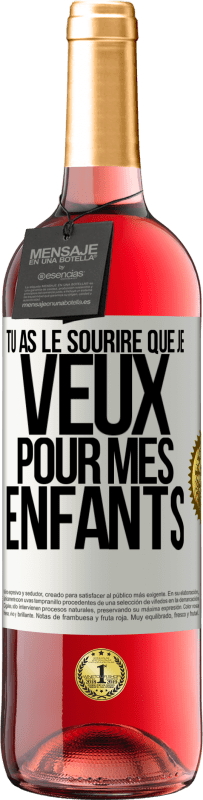 29,95 € Envoi gratuit | Vin rosé Édition ROSÉ Tu as le sourire que je veux pour mes enfants Étiquette Blanche. Étiquette personnalisable Vin jeune Récolte 2024 Tempranillo