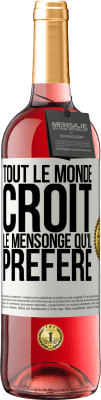 29,95 € Envoi gratuit | Vin rosé Édition ROSÉ Tout le monde croit le mensonge qu'il préfère Étiquette Blanche. Étiquette personnalisable Vin jeune Récolte 2025 Tempranillo