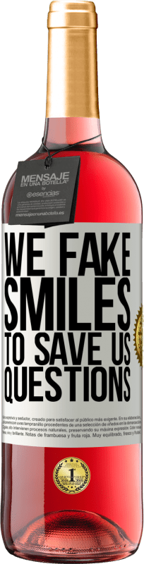 29,95 € Free Shipping | Rosé Wine ROSÉ Edition We fake smiles to save us questions White Label. Customizable label Young wine Harvest 2023 Tempranillo