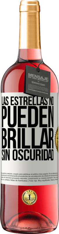 29,95 € Envío gratis | Vino Rosado Edición ROSÉ Las estrellas no pueden brillar sin oscuridad Etiqueta Blanca. Etiqueta personalizable Vino joven Cosecha 2024 Tempranillo