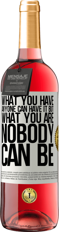 29,95 € Free Shipping | Rosé Wine ROSÉ Edition What you have anyone can have it, but what you are nobody can be White Label. Customizable label Young wine Harvest 2024 Tempranillo