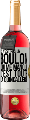 29,95 € Envoi gratuit | Vin rosé Édition ROSÉ Ce n'est pas un boulon qui me manque, c'est toute la quincallerie Étiquette Blanche. Étiquette personnalisable Vin jeune Récolte 2024 Tempranillo