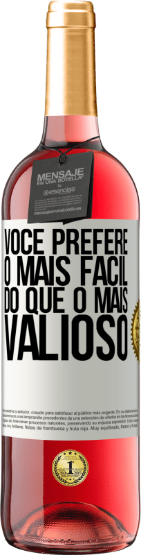 29,95 € Envio grátis | Vinho rosé Edição ROSÉ Você prefere o mais fácil do que o mais valioso Etiqueta Branca. Etiqueta personalizável Vinho jovem Colheita 2024 Tempranillo