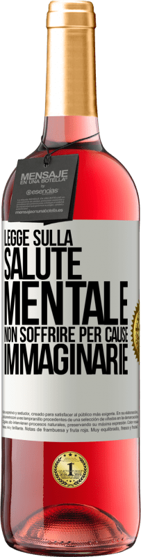 29,95 € Spedizione Gratuita | Vino rosato Edizione ROSÉ Legge sulla salute mentale: non soffrire per cause immaginarie Etichetta Bianca. Etichetta personalizzabile Vino giovane Raccogliere 2024 Tempranillo