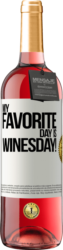 29,95 € 送料無料 | ロゼワイン ROSÉエディション My favorite day is winesday! ホワイトラベル. カスタマイズ可能なラベル 若いワイン 収穫 2024 Tempranillo