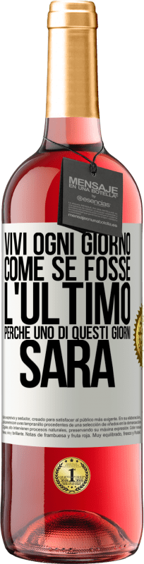 29,95 € Spedizione Gratuita | Vino rosato Edizione ROSÉ Vivi ogni giorno come se fosse l'ultimo, perché uno di questi giorni sarà Etichetta Bianca. Etichetta personalizzabile Vino giovane Raccogliere 2024 Tempranillo