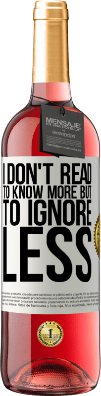 29,95 € Free Shipping | Rosé Wine ROSÉ Edition I don't read to know more, but to ignore less White Label. Customizable label Young wine Harvest 2025 Tempranillo