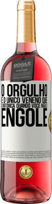 29,95 € Envio grátis | Vinho rosé Edição ROSÉ O orgulho é o único veneno que o intoxica quando você não o engole Etiqueta Branca. Etiqueta personalizável Vinho jovem Colheita 2024 Tempranillo