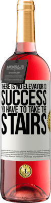 29,95 € Free Shipping | Rosé Wine ROSÉ Edition There is no elevator to success. Yo have to take the stairs White Label. Customizable label Young wine Harvest 2025 Tempranillo