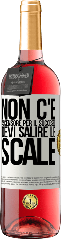 29,95 € Spedizione Gratuita | Vino rosato Edizione ROSÉ Non c'è ascensore per il successo. Devi salire le scale Etichetta Bianca. Etichetta personalizzabile Vino giovane Raccogliere 2024 Tempranillo