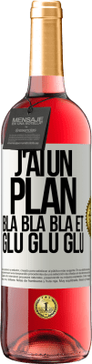 29,95 € Envoi gratuit | Vin rosé Édition ROSÉ J'ai un plan: Bla Bla Bla et Glu Glu Glu Étiquette Blanche. Étiquette personnalisable Vin jeune Récolte 2025 Tempranillo