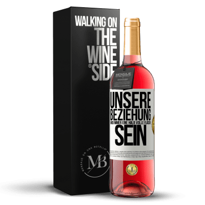 «Unsere Beziehung wird immer eine halb volle Flasche sein» ROSÉ Ausgabe