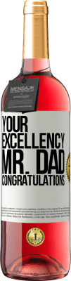 29,95 € Free Shipping | Rosé Wine ROSÉ Edition Your Excellency Mr. Dad. Congratulations White Label. Customizable label Young wine Harvest 2025 Tempranillo