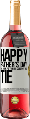 29,95 € Free Shipping | Rosé Wine ROSÉ Edition Happy Father's Day! This year, as you see, does not touch tie White Label. Customizable label Young wine Harvest 2024 Tempranillo