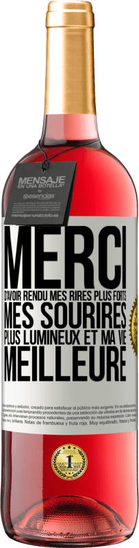 29,95 € Envoi gratuit | Vin rosé Édition ROSÉ Merci d'avoir rendu mes rires plus forts, mes sourires plus lumineux et ma vie meilleure Étiquette Blanche. Étiquette personnalisable Vin jeune Récolte 2025 Tempranillo