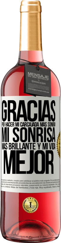 29,95 € Envío gratis | Vino Rosado Edición ROSÉ Gracias por hacer mi carcajada más sonora, mi sonrisa más brillante y mi vida mejor Etiqueta Blanca. Etiqueta personalizable Vino joven Cosecha 2024 Tempranillo