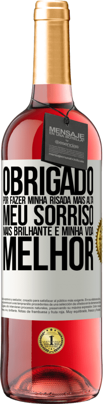 29,95 € Envio grátis | Vinho rosé Edição ROSÉ Obrigado por fazer minha risada mais alta, meu sorriso mais brilhante e minha vida melhor Etiqueta Branca. Etiqueta personalizável Vinho jovem Colheita 2024 Tempranillo