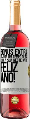 29,95 € Envio grátis | Vinho rosé Edição ROSÉ Bônus Extra: Ok, por um tempo de paz com a sua neste Natal. Feliz Ano! Etiqueta Branca. Etiqueta personalizável Vinho jovem Colheita 2023 Tempranillo