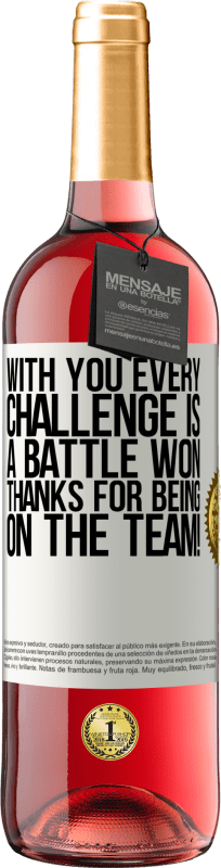 29,95 € Free Shipping | Rosé Wine ROSÉ Edition With you every challenge is a battle won. Thanks for being on the team! White Label. Customizable label Young wine Harvest 2024 Tempranillo