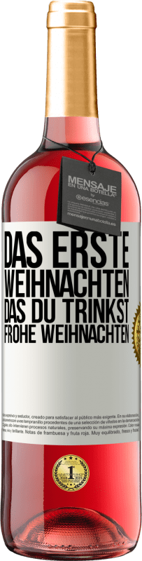 29,95 € Kostenloser Versand | Roséwein ROSÉ Ausgabe Das erste Weihnachten, das du trinkst. Frohe weihnachten Weißes Etikett. Anpassbares Etikett Junger Wein Ernte 2024 Tempranillo