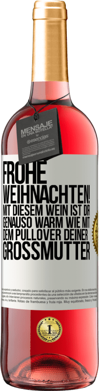 29,95 € Kostenloser Versand | Roséwein ROSÉ Ausgabe Frohe Weihnachten! Mit diesem Wein ist dir genauso warm wie mit dem Pullover deiner Großmutter Weißes Etikett. Anpassbares Etikett Junger Wein Ernte 2024 Tempranillo