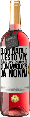 29,95 € Spedizione Gratuita | Vino rosato Edizione ROSÉ Buon natale! Questo vino ti darà lo stesso calore di un maglione da nonna Etichetta Bianca. Etichetta personalizzabile Vino giovane Raccogliere 2023 Tempranillo