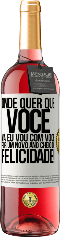 29,95 € Envio grátis | Vinho rosé Edição ROSÉ Onde quer que você vá, eu vou com você. Por um novo ano cheio de felicidade! Etiqueta Branca. Etiqueta personalizável Vinho jovem Colheita 2024 Tempranillo