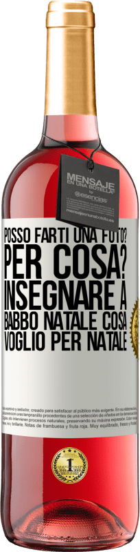 29,95 € Spedizione Gratuita | Vino rosato Edizione ROSÉ Posso farti una foto? Per cosa? Insegnare a Babbo Natale cosa voglio per Natale Etichetta Bianca. Etichetta personalizzabile Vino giovane Raccogliere 2025 Tempranillo