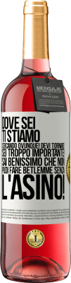 29,95 € Spedizione Gratuita | Vino rosato Edizione ROSÉ Dove sei Ti stiamo cercando ovunque! Devi tornare! Sei troppo importante! Sai benissimo che non puoi fare Betlemme senza Etichetta Bianca. Etichetta personalizzabile Vino giovane Raccogliere 2023 Tempranillo