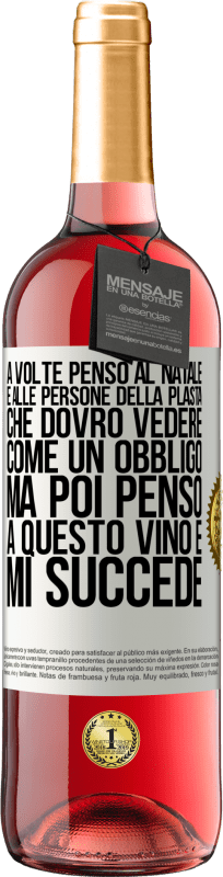 29,95 € Spedizione Gratuita | Vino rosato Edizione ROSÉ A volte penso al Natale e alle persone della plasta che dovrò vedere come un obbligo. Ma poi penso a questo vino e mi succede Etichetta Bianca. Etichetta personalizzabile Vino giovane Raccogliere 2024 Tempranillo